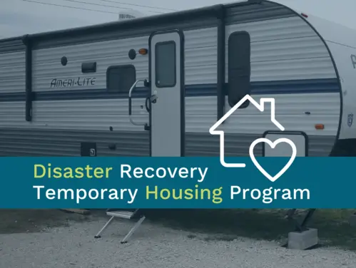 FEMA travel trailer with text: Disaster Recovery Temporary Housing Program