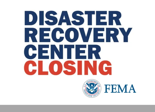 FEMA Disaster Recovery Center Closing