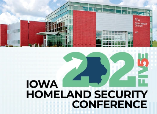 2025 Homeland Security Conference Logo, Image of FFA Enrichment Center in Ankeny where conference is held.