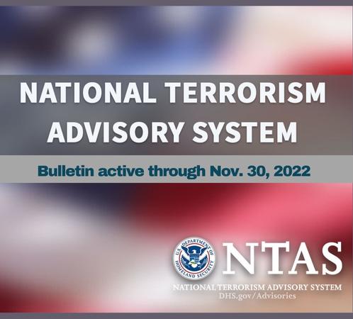 National Terrorism Advisory System Bulletin active through Nov. 30, 2022